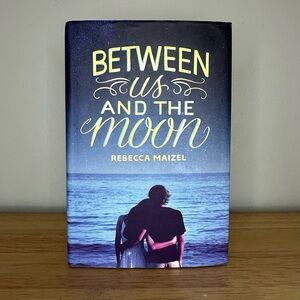 Between‎ Us and the Moon by Rebecca Maizel hardcover book 1st edition!